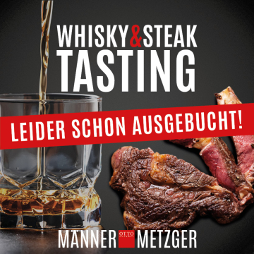 Steak & Einsteiger Whisky Tasting im MännerMetzger | 18.04.2024